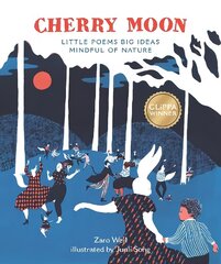 Cherry Moon: Little Poems Big Ideas Mindful of Nature цена и информация | Книги для подростков и молодежи | kaup24.ee