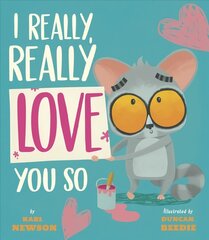 I Really, Really Love You So цена и информация | Книги для детей | kaup24.ee