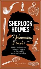 Sherlock Holmes' Rudimentary Puzzles: Riddles, enigmas and challenges цена и информация | Книги о питании и здоровом образе жизни | kaup24.ee