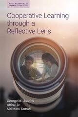 Cooperative Learning Through a Reflective Lens hind ja info | Ühiskonnateemalised raamatud | kaup24.ee