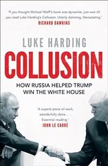 Collusion: How Russia Helped Trump Win the White House Main цена и информация | Книги по социальным наукам | kaup24.ee