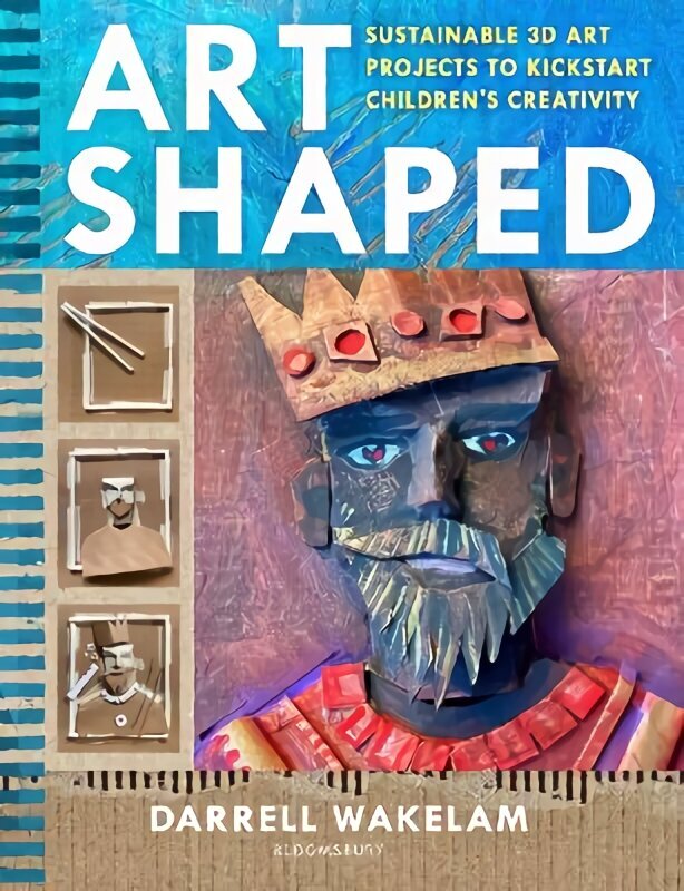 Art Shaped: 50 sustainable art projects to kickstart children's creativity hind ja info | Ühiskonnateemalised raamatud | kaup24.ee