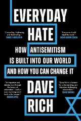 Everyday Hate: How antisemitism is built into our world - and how you can change it 2023 hind ja info | Ühiskonnateemalised raamatud | kaup24.ee