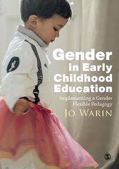 Gender in Early Childhood Education: Implementing a Gender Flexible Pedagogy цена и информация | Книги по социальным наукам | kaup24.ee