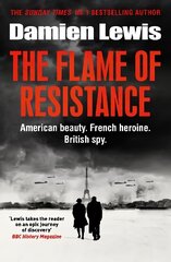 Flame of Resistance: American Beauty. French Hero. British Spy. цена и информация | Книги по социальным наукам | kaup24.ee