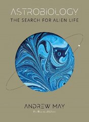 Astrobiology: The Search for Alien Life: The Illustrated Edition hind ja info | Ühiskonnateemalised raamatud | kaup24.ee