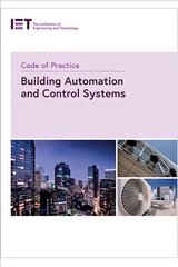 Code of Practice for Building Automation and Control Systems hind ja info | Ühiskonnateemalised raamatud | kaup24.ee