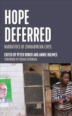 Hope Deferred: Narratives of Zimbabwean Lives цена и информация | Исторические книги | kaup24.ee