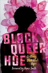 Black Queer Hoe hind ja info | Luule | kaup24.ee