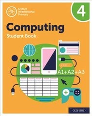 Oxford International Primary Computing: Student Book 4 2nd Revised edition цена и информация | Книги для подростков и молодежи | kaup24.ee