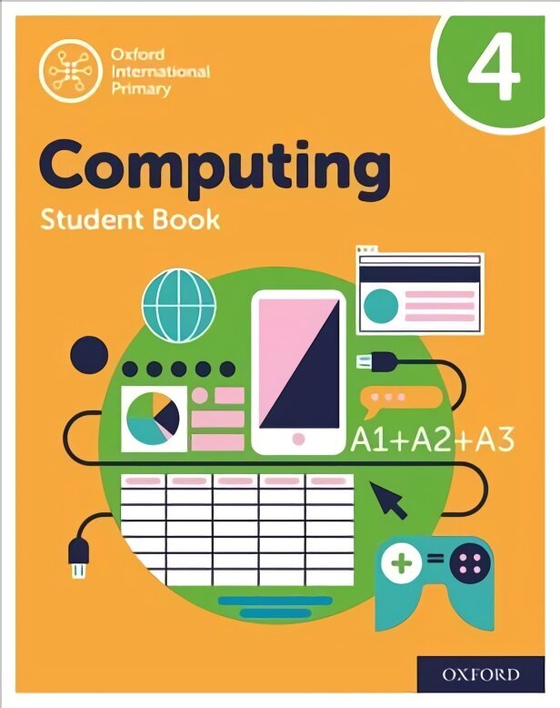 Oxford International Primary Computing: Student Book 4 2nd Revised edition hind ja info | Noortekirjandus | kaup24.ee