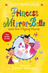 Princess Mirror-Belle and the Flying Horse: Princess Mirror-Belle and the Flying Horse Main Market Ed. hind ja info | Noortekirjandus | kaup24.ee