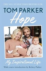 Hope: Read the inspirational life behind Tom Parker цена и информация | Биографии, автобиогафии, мемуары | kaup24.ee
