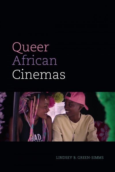 Queer African Cinemas цена и информация | Kunstiraamatud | kaup24.ee