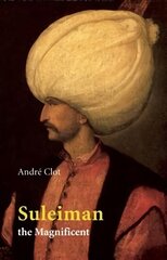 Suleiman the Magnificent цена и информация | Исторические книги | kaup24.ee