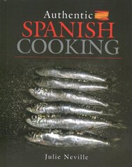 Authentic Spanish Cooking цена и информация | Книги рецептов | kaup24.ee