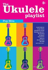 Ukulele Playlist: Pop Hits: Pop Hits hind ja info | Kunstiraamatud | kaup24.ee