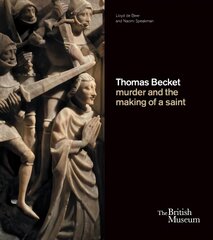 Thomas Becket: murder and the making of a saint hind ja info | Usukirjandus, religioossed raamatud | kaup24.ee