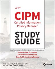 IAPP Certified Information Privacy Manager Study Guide цена и информация | Книги по экономике | kaup24.ee