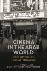 Cinema in the Arab World: New Histories, New Approaches hind ja info | Kunstiraamatud | kaup24.ee