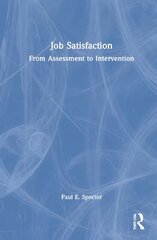 Job Satisfaction: From Assessment to Intervention цена и информация | Книги по социальным наукам | kaup24.ee