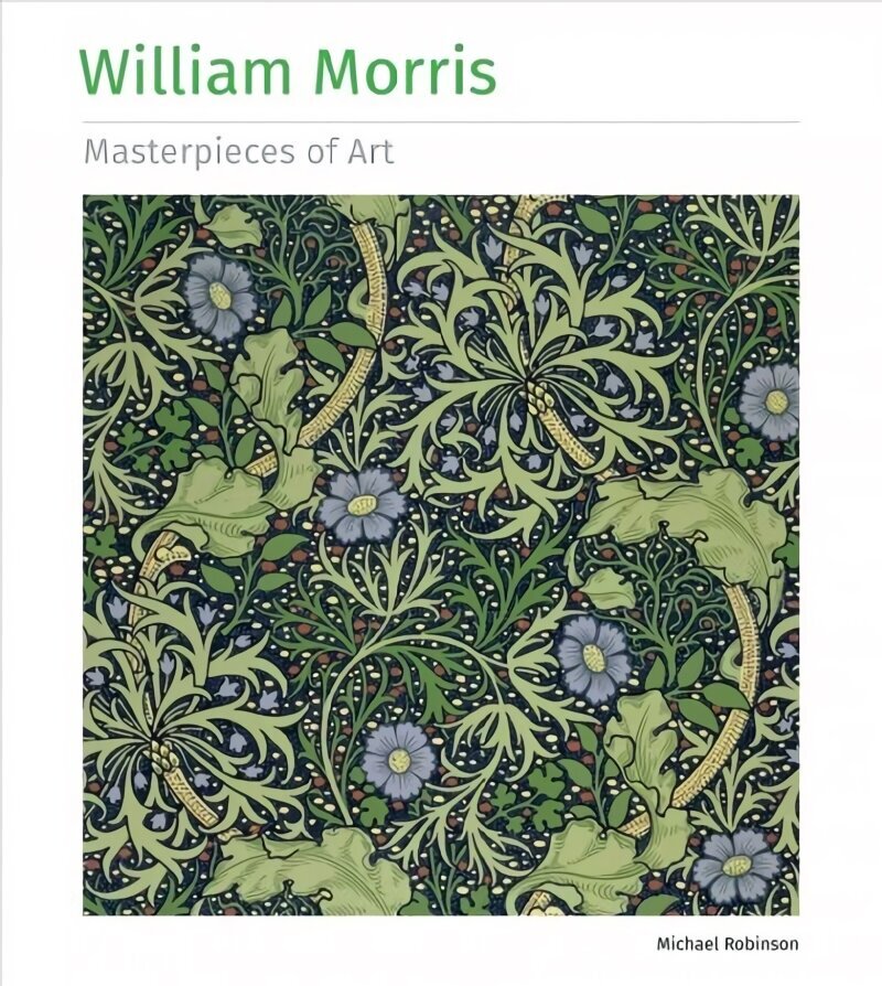 William Morris Masterpieces of Art hind ja info | Kunstiraamatud | kaup24.ee