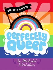 Perfectly Queer: An Illustrated Introduction цена и информация | Книги по социальным наукам | kaup24.ee