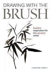 Drawing With The Brush: Eastern Inspiration for the Western Artist hind ja info | Kunstiraamatud | kaup24.ee