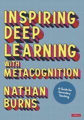 Inspiring Deep Learning with Metacognition: A Guide for Secondary Teaching hind ja info | Ühiskonnateemalised raamatud | kaup24.ee