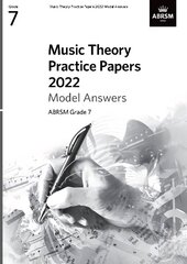 Music Theory Practice Papers 2022 Model Answers, ABRSM Grade 7 цена и информация | Книги об искусстве | kaup24.ee