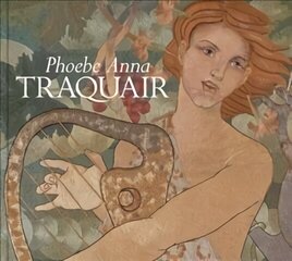 Phoebe Anna Traquair hind ja info | Kunstiraamatud | kaup24.ee