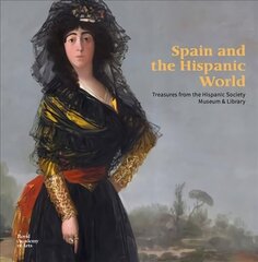 Spain and the Hispanic World: Treasures from the Hispanic Society Museum & Library цена и информация | Книги об искусстве | kaup24.ee