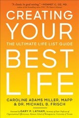 Creating Your Best Life: The Ultimate Life List Guide hind ja info | Eneseabiraamatud | kaup24.ee