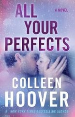 All Your Perfects: A Novel цена и информация | Романы | kaup24.ee