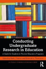 Conducting Undergraduate Research In Education: A Guide For Students In Teacher Education Programs hind ja info | Võõrkeele õppematerjalid | kaup24.ee