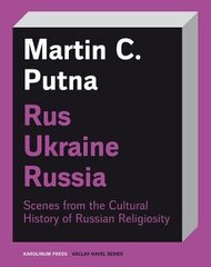 Rus-Ukraine-Russia: Scenes From The Cultural History Of Russian Religiosity hind ja info | Võõrkeele õppematerjalid | kaup24.ee