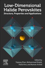 Low-Dimensional Halide Perovskites: Structure, Synthesis, and Applications hind ja info | Ühiskonnateemalised raamatud | kaup24.ee