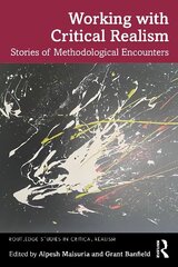 Working with Critical Realism: Stories of Methodological Encounters hind ja info | Ühiskonnateemalised raamatud | kaup24.ee