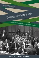 Dramas at Westminster: Select Committees and the Quest for Accountability цена и информация | Книги по социальным наукам | kaup24.ee