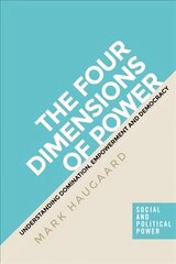 Four Dimensions of Power: Understanding Domination, Empowerment and Democracy hind ja info | Ühiskonnateemalised raamatud | kaup24.ee