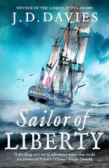 Sailor of Liberty: 'Rivals the immortal Patrick O'Brian' Angus Donald цена и информация | Фантастика, фэнтези | kaup24.ee