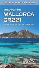 Trekking the Mallorca GR221: 2022: Two-way guidebook with real 1:25k maps: 12 different itineraries цена и информация | Книги о питании и здоровом образе жизни | kaup24.ee