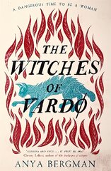 Witches of Vardo: THE INTERNATIONAL BESTSELLER: 'Powerful, deeply moving' - Sunday Times цена и информация | Фантастика, фэнтези | kaup24.ee
