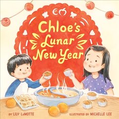 Chloe's Lunar New Year цена и информация | Книги для подростков и молодежи | kaup24.ee