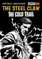 Steel Claw: The Cold Trail цена и информация | Фантастика, фэнтези | kaup24.ee