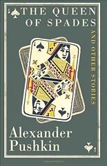 Queen of Spades and Other Stories: Newly Translated and Annotated - A collection of 18 most enduring pieces of Pushkin's prose fiction. hind ja info | Fantaasia, müstika | kaup24.ee