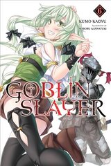 Goblin Slayer, Vol. 6 (light novel) цена и информация | Фантастика, фэнтези | kaup24.ee