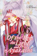 Of the Red, the Light, and the Ayakashi, Vol. 6, Vol. 6 цена и информация | Фантастика, фэнтези | kaup24.ee