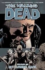 Walking Dead Volume 25: No Turning Back: No Turning Back, Volume 25, No Turning Back цена и информация | Фантастика, фэнтези | kaup24.ee