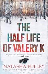 Half Life of Valery K: THE TIMES HISTORICAL FICTION BOOK OF THE MONTH цена и информация | Фантастика, фэнтези | kaup24.ee